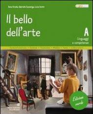 Il bello dell'arte. Vol. A-B. Ediz. verde. Con espansione online