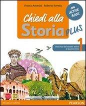 Chiedi alla storia plus. Con Storia antica-Cittadinanza-CompetenzeLIM. Per la Scuola media. Con CD-ROM. Con espansione online. Con libro vol.1