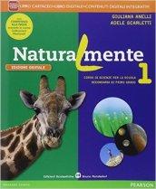 Naturalmente. Per la Scuola media. Con e-book. Con espansione online vol.1