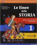 Linee della storia. Con Storia antica. Con e-book. Con espansione online. Vol. 1: tore.