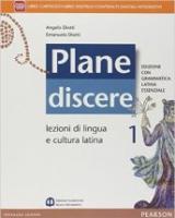 Plane discere. Con Grammatica latina essenziale. Per i Licei. Con e-book. Con espansione online. Vol. 1