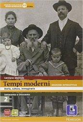 Tempi moderni. Per le Scuole superiori. Con e-book. Con espansione online