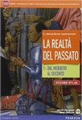 Realtà del passato. Ediz. mylab. Per le Scuole superiori. Con e-book. Con espansione online: 1