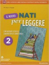 Nuovo nati per leggere. Con Letteratura. Per la Scuola media. Con e-book. Con espansione online vol.2