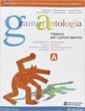 Grammantologia. Con e-book. Con espansione online. Vol. 1: Grammatica e antologia.