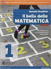 Bello della matematica. Con Tavole. Ediz. mylab. Per la Scuola media. Con e-book. Con espansione online: 1