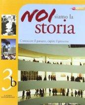 Noi siamo la storia. Per la Scuola media vol.3