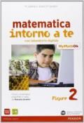 Matematica intorno a te. Con N2/F2/Q2-MyMathOK. Per la Scuola media. Con e-book. Con espansione online vol.2