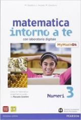 Matematica intorno a te. Con N3/F3/Q3-MyMathOK. Con e-book. Con espansione online. Vol. 3