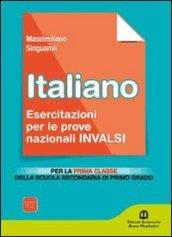 Italiano. Prove INVALSI. Primo anno. Per la Scuola media: 1