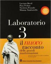 Il nuovo racconto delle grandi trasformazioni. Per le Scuole: 3