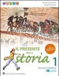 Il presente della storia. Con cittadinanza. Per la Scuola media. Con espansione online vol.1