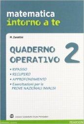 Matematica intorno a te. Quaderno. Per la Scuola media: 2