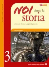 Noi siamo la storia. Ediz. rossa. Con espansione online. Vol. 3