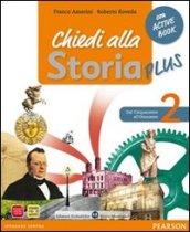 Chiedi alla storia plus. Per la Scuola media. Con espansione online