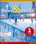 Dove e perché. Ediz. rossa. Per la Scuola media. Con espansione online vol.1