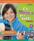 C'è musica per tutti. Vol. A-BLIM. Con e-book. Con espansione online. Con libro