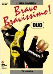 Bravo, bravissimo! Duo. Per la Scuola media