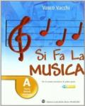 Si fa la musica. Per la Scuola media