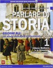 Parlare di storia. Ediz. blu. Per le Scuole superiori. Con espansione online