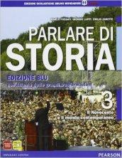 Parlare di storia. Con Atlante. Ediz. blu. Con e-book. Con espansione online. Vol. 3