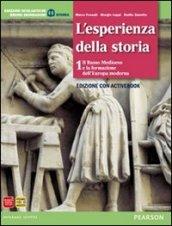 Esperienza della storia. Con Atlante attivo. Per le Scuole superiori. Con e-book. Con espansione online. Con libro vol.1