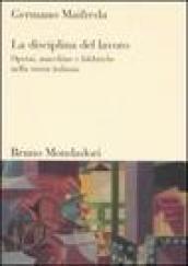 La disciplina del lavoro. Operai, macchine e fabbriche nella storia italiana