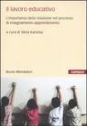 Il lavoro educativo. L'importanza della relazione nel processo di insegnamento-apprendimento