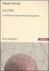 Città. La società europea nello spazio globale (La)