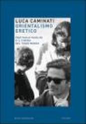 Orientalismo eretico. Pier Paolo Pasolini e il cinema del Terzo Mondo