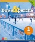 Dove e perché. Ediz. blu. Per la Scuola media. Con espansione online