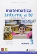 Matematica intorno a te. Con N3/F3/Q3-Scratch MyMathLab gold. Con e-book. Con espansione online. Vol. 3