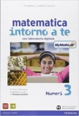 Matematica intorno a te. Con N3/F3/Q3-Scratch MyMathLab gold. Con e-book. Con espansione online. Vol. 3