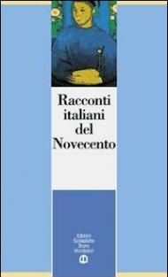 Racconti italiani del Novecento.