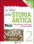 Le basi della storia antica. Ediz. rossa. Per le Scuole superiori. Con espansione online vol.2