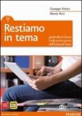 Restiamo in tema. Guida alla scrittura e alla prima prova dell'esame di Stato. Per le Scuole superiori. Con espansione online