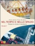 Nel tempo e nello spazio. Con atlante. Per le Scuole superiori. Con espansione online