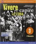 Vivere e capire la storia. Con e-book. Con espansione online. Vol. 3