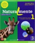 Naturalmente. Ediz. interattiva. Per la Scuola media. Con e-book. Con espansione online