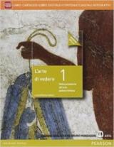 Arte di vedere. Ediz. gialla. Con e-book. Con espansione online. Vol. 1