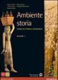 Ambiente storia. Con Atlante spazi della storia. Per le Scuole superiori. Con e-book. Con espansione online