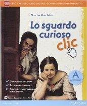 Sguardo curioso clic. Vol. A-B. Per la Scuola media. Con e-book. Con espansione online