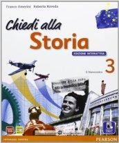 Chiedi alla storia. Con Capire il '900. Per la Scuola media. Con e-book. Con espansione online vol.3