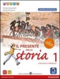 Presente della storia. Con Cittadinanza. Ediz. interattiva. Per la Scuola media. Con e-book. Con espansione online