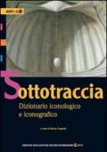 Sottotraccia. Dizionario iconologico e iconografico. Per le Scuole superiori