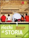 Ricchi di storia. Per le Scuole superiori. Con espansione online