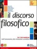 Discorso filosofico. Con espansione online. Vol. 2: L'età moderna.