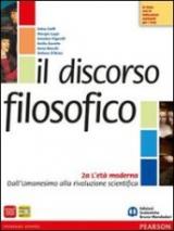 Discorso filosofico. Con espansione online. Vol. 2: L'età moderna.