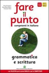 Fare il punto. Grammatica e scrittura. Materiali per il docente. Ediz. gialla. Per le Scuole superiori