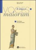 Il nuovo Voces maiorum. Antologia di autori latini. Per i Licei e gli Ist. magistrali. Con espansione online